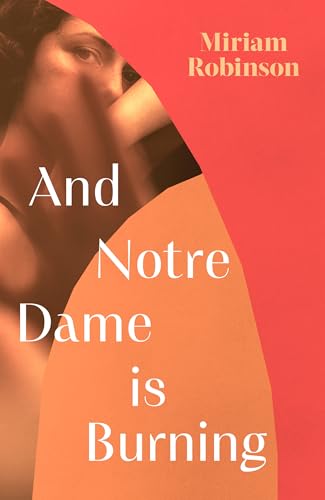 And Notre Dame Is Burning (Kindle Edition)