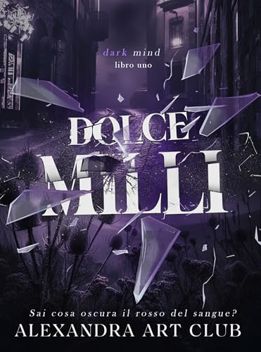 Dolce Milli (Dark Mind Vol.1) (Italian Edition)