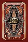 Arcana Academy by Elise Kova