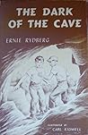 The Dark of the Cave by Ernie Rydberg