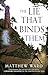 The Lie That Binds Them (Th...