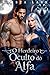 O Herdeiro Oculto do Alfa: Um Romance Proibido Inimigos que se Apaixonam Lobisomem Metamorfo Suplicante (A Lei do Alfa Rejeitado Livro 2) (Portuguese Edition)