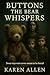 Buttons the Bear Whispers