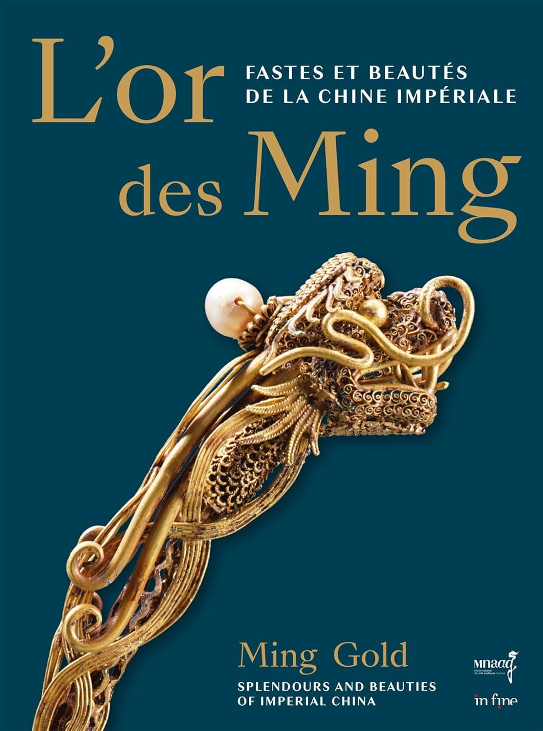 L'or des Ming: Fastes et beautés de la Chine impériale