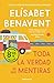 Toda la verdad de mis mentiras by Elísabet Benavent Toda la verdad de mis mentiras by Elísabet Benavent