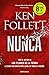 Nunca (edición limitada · Verano): Por el autor de Los pilares de la Tierra