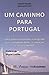 Um caminho para Portugal