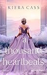 A thousand heartbeats by Kiera Cass