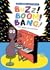 Buzz! Boom! Bang!: The Book...
