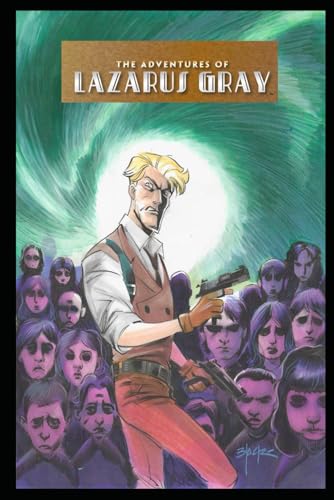The Adventures of Lazarus Gray Volume 15: Brimstone (Paperback)