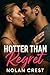 Hotter Than Regret: A Slow-...