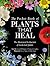 The Pocket Book of Plants that Heal: The illustrated herbarium of medicinal plants