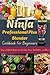 Ninja Professional Plus Blender Cookbook for Beginners: Easy and Reliable Recipes for Smoothies, Soups, Nut Butters, and More