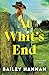At Whit's End (Wells Ranch, #4)