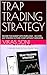 TRAP TRADING  by Vikas Soni