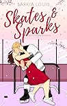 Skates & Sparks by Saskia Louis