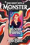 Bloody Perfect : A FF Short Vampire Romance: Finding Pleasure In Her Monthly Cycle (One Night With A Monster) Book cover for Bloody Perfect : A FF Short Vampire Romance: Finding Pleasure In Her Monthly Cycle (One Night With A Monster)
