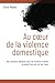 Au coeur de la violence domestique by Chris Moles