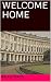 WELCOME HOME