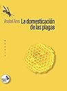 La domesticación de las plagas