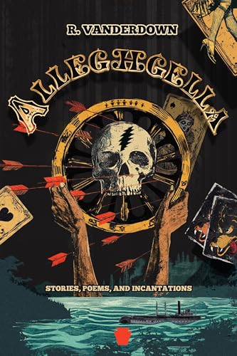 Alleghgella: Stories, Poems, and Incantations (Kindle Edition)
