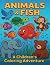 Animals & Fish by Color and Quill
