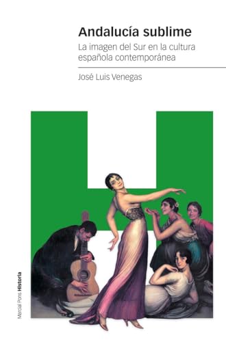 Andalucía sublime: La imagen del Sur en la cultura española contemporánea (Paperback)