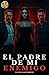 El Padre de Mi Enemigo: Par...