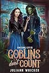 Goblins Don't Count