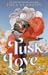 Tusk Love by Thea Guanzon
