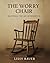 THE WORRY CHAIR by Lissy Bauer THE WORRY CHAIR by Lissy Bauer