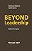 Beyond Leadership: Edition ...