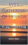 Eve's Gathering of Friends (My Adventures With Eve #1)