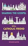 Sharing the Gospel with a Catholic Friend