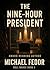 The Nine-Hour President by Michael Fedor
