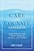 The Care and Counsel Handbook: A Quick Reference Guide of Biblical Answers for 100 Real-Life Issues