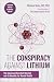 Conspiracy Against Lithium:...