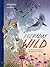 Everyday Wild: An Illustrated Guide for Mindfulness in Nature