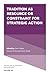 Tradition as Resource or Constraint for Strategic Action (Advances in Strategic Management Book 44)