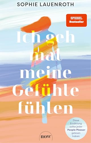 Ich geh mal meine Gefühle fühlen (German Edition)