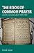 The Book of Common Prayer a...