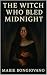 The Witch Who Bled Midnight