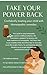 Take Your Power Back: With ...