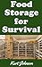 Food Storage Survival Guide...