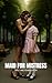 Maid for Mistresses: A Relu...