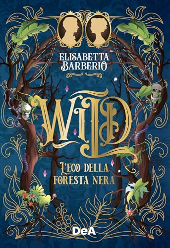 Wild: L'eco della foresta nera (Kindle Edition)