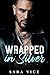 Wrapped in Silver: A Dark M...