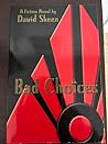 Bad Choices: Revi...