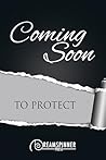 To Protect by Andrew Grey