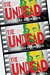 The Undead: A Nov...